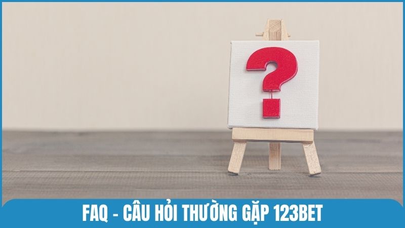 FAQ - Câu hỏi thường gặp giúp người chơi làm rõ mọi thắc mắc trước khi tham gia