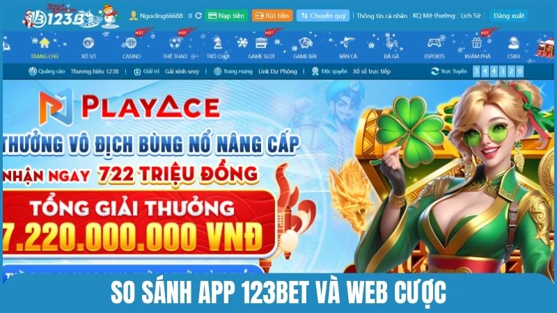 Sử dụng 123bet trên ứng dụng và web có sự khác biệt hoàn toàn