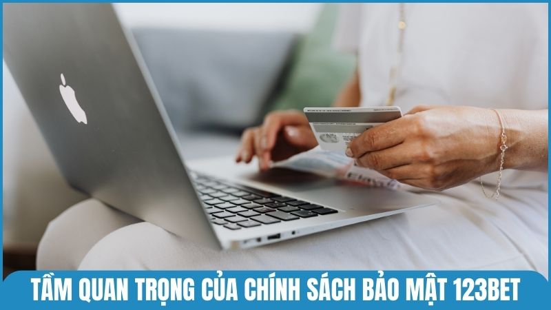 Tầm quan trọng của việc thiết lập chính sách bảo mật 123bet rõ ràng